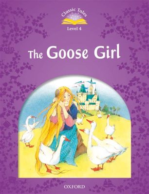  The Goose Girl -  Eine Geschichte voller Intrigen und überlieferter Weisheit