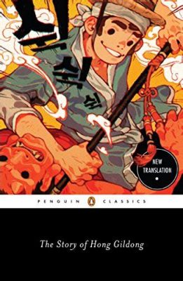 The Story of Hong Gildong! A Whimsical Tale of Rebellion and Magical Mischief